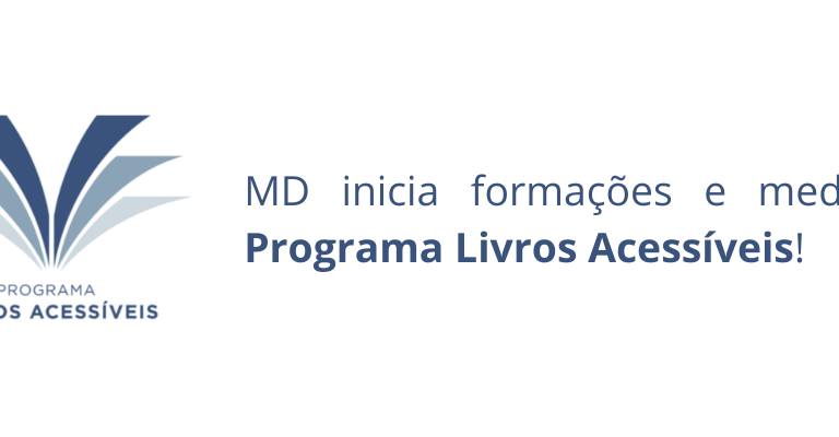 Sobre fundo branco, em letras azuis escuras lê-se "MD promove formação sobre leitura acessível e inclusiva para as 91 Diretorias de Ensino de São Paulo". À direita, o logo do Programa Livros Acessíveis.